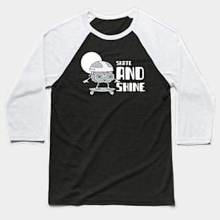 Skate and shine Skating Baseball T-Shirt